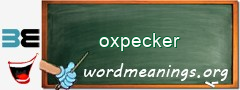 WordMeaning blackboard for oxpecker